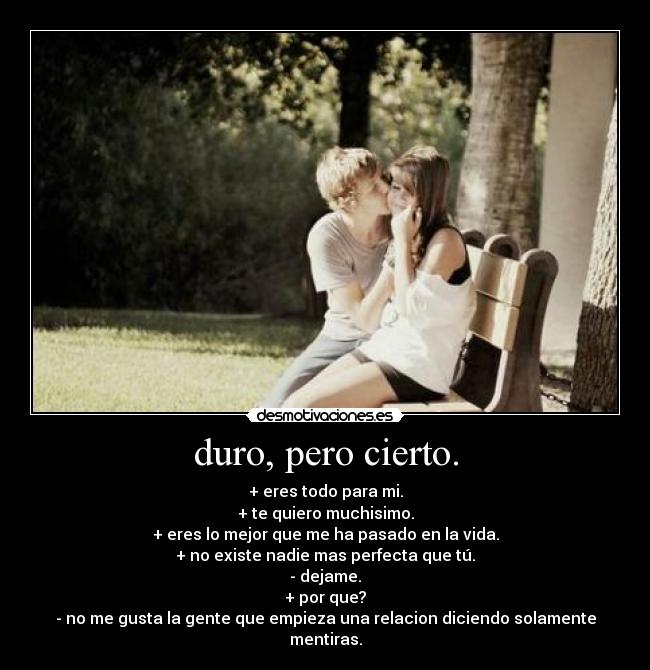 duro, pero cierto. - 