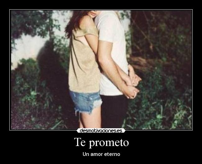 Te prometo - Un amor eterno