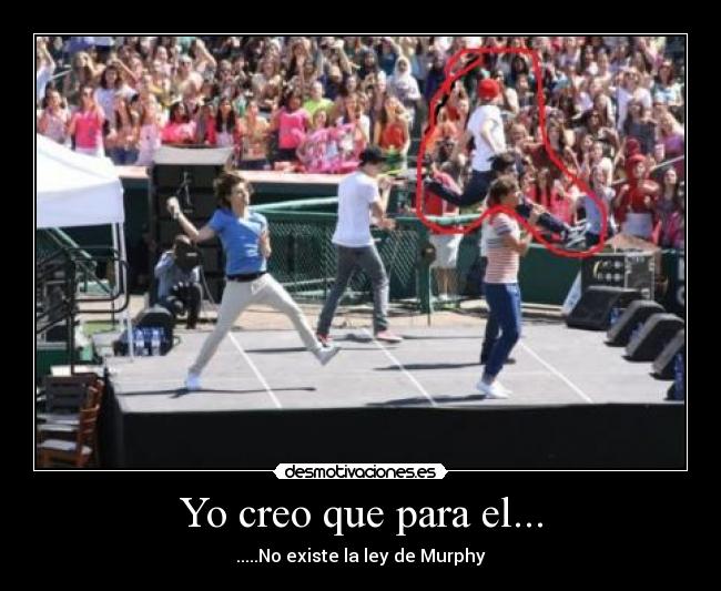 Yo creo que para el... - .....No existe la ley de Murphy