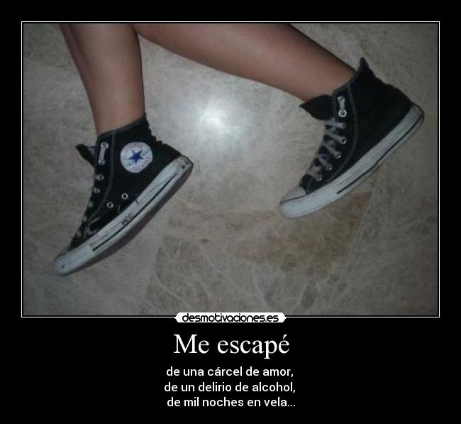 Me escapé -