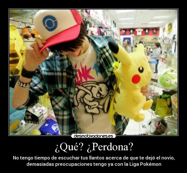 ¿Qué? ¿Perdona? - 