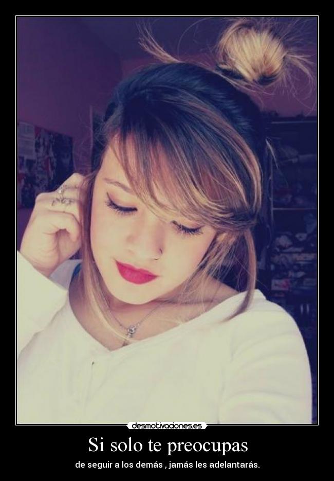 Si solo te preocupas - 