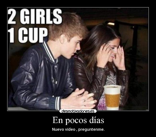 En pocos días - Nuevo vídeo , preguntenme.