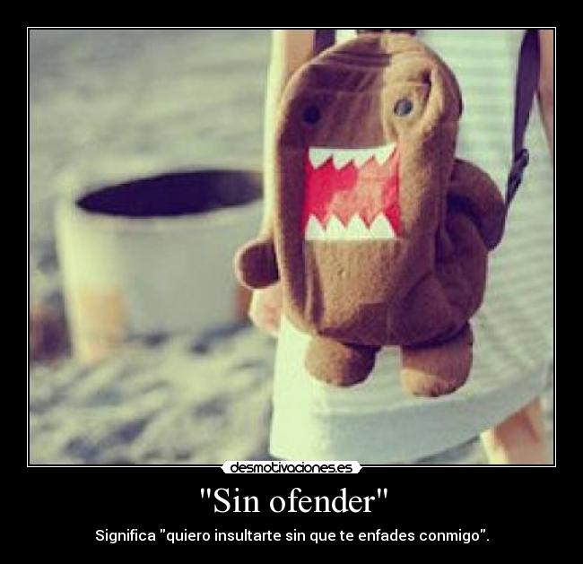 Sin ofender - 