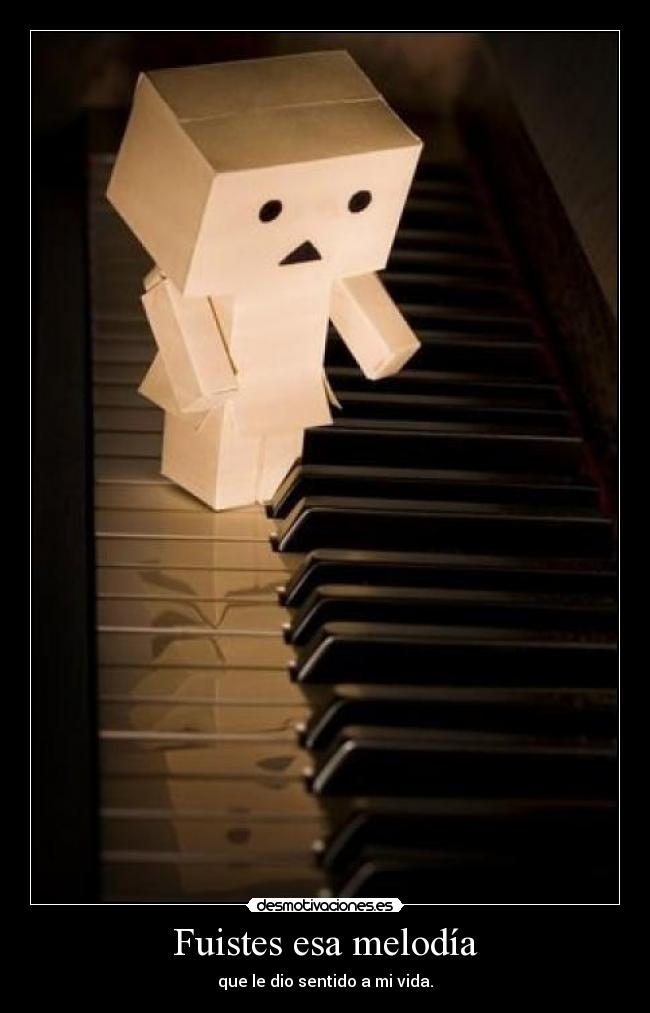 Fuistes esa melodía -