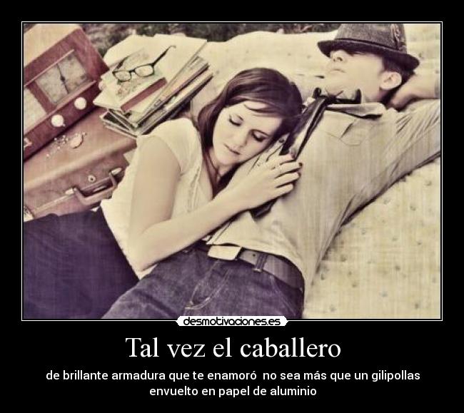 Tal vez el caballero - 