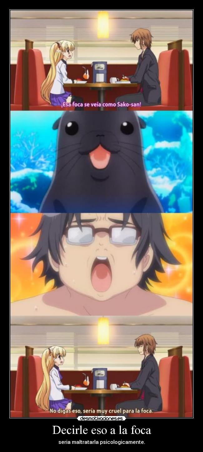 carteles foca papa koto kikinasai miu harukaze desmotivaciones