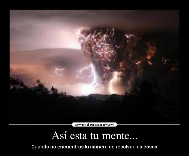 Así esta tu mente... - 