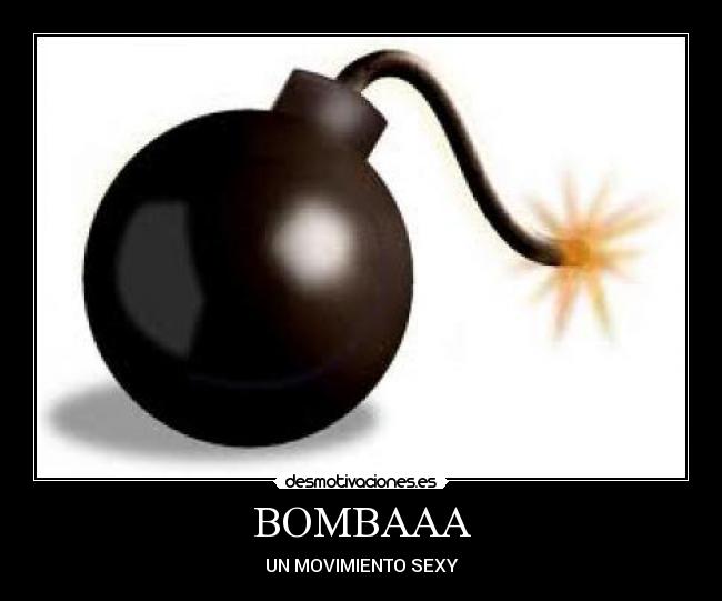 BOMBAAA -