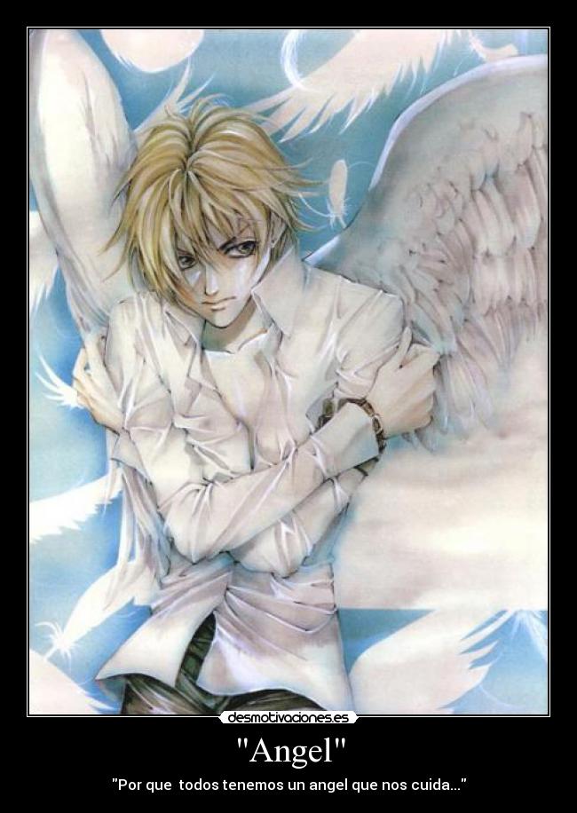 Angel - Por que todos tenemos un angel que nos cuida...