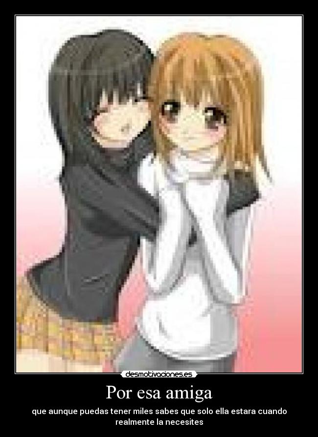 Por esa amiga -