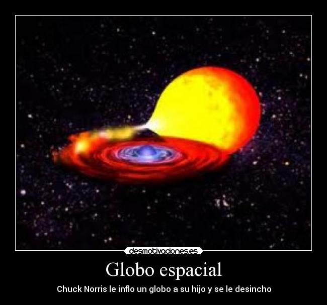 Globo espacial - Chuck Norris le inflo un globo a su hijo y se le desincho