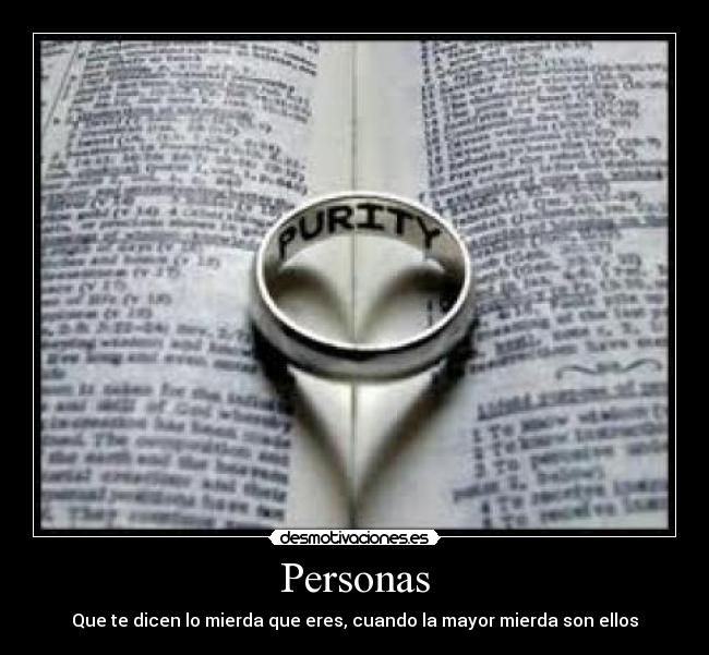 Personas - Que te dicen lo mierda que eres, cuando la mayor mierda son ellos