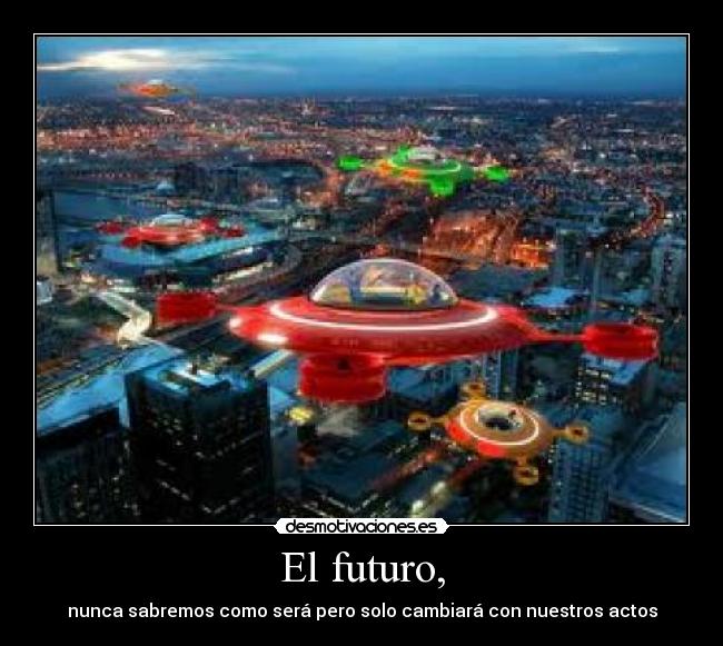El futuro, - 
