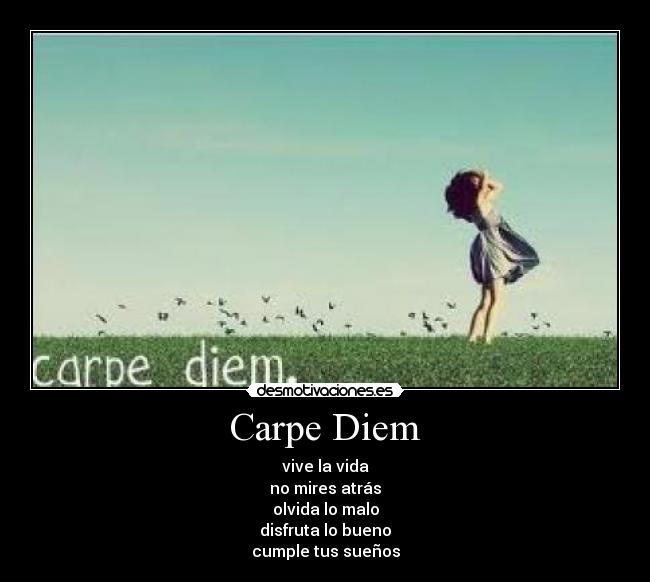 Carpe Diem -