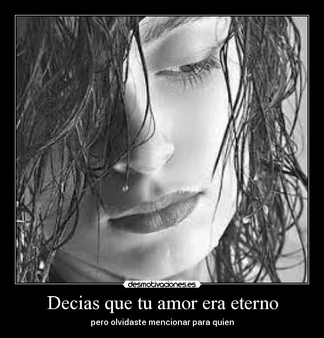 Decias que tu amor era eterno -