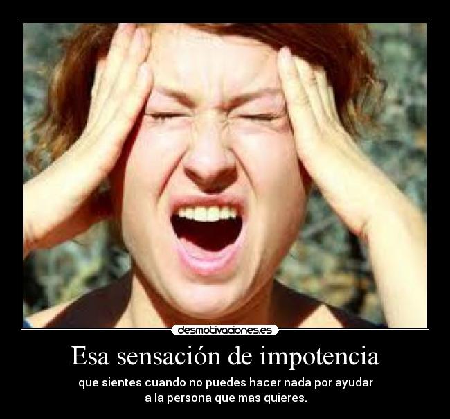 Esa sensación de impotencia - 