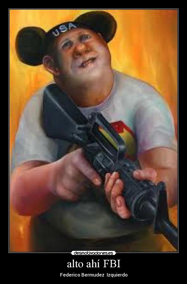 alto ahí FBI -
