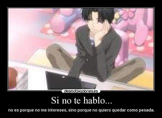 Si no te hablo... -