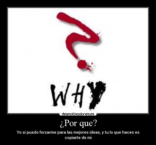 ¿Por que? - 
