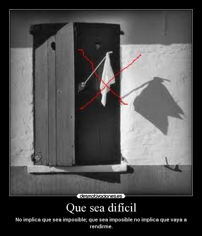 Que sea difícil - 