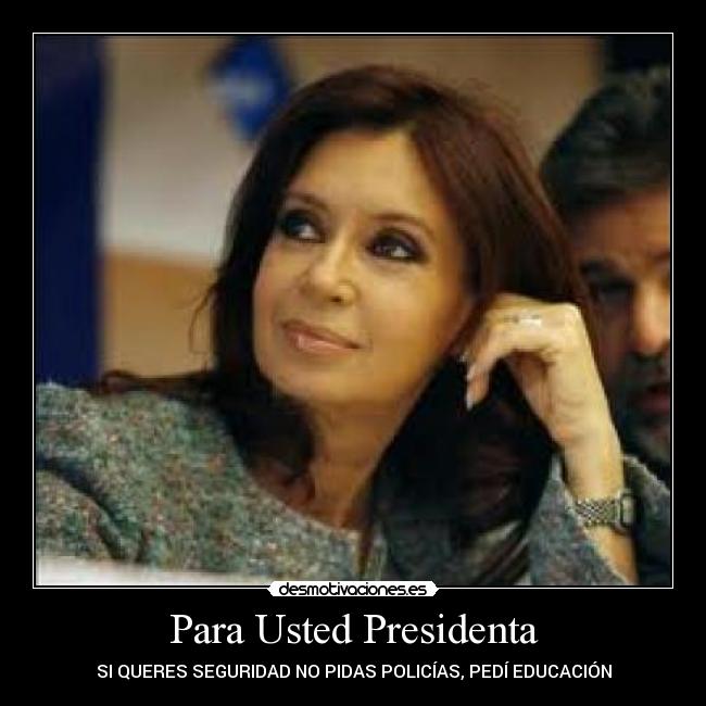 carteles esta presidenta que elige gente desmotivaciones