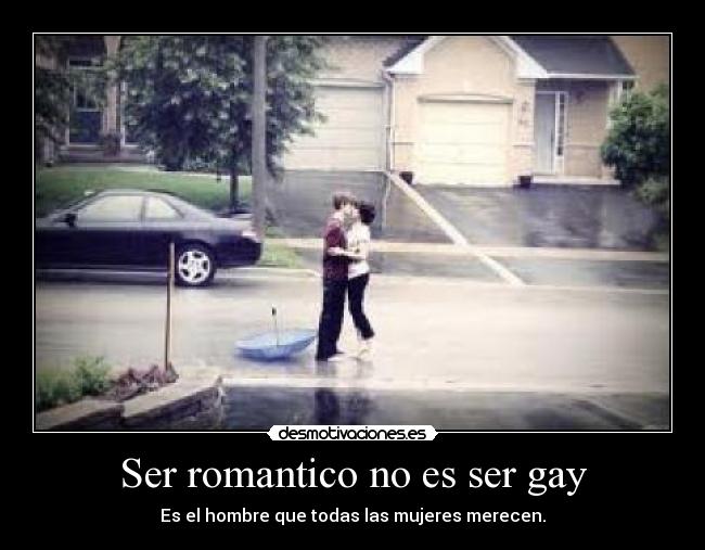 Ser romantico no es ser gay -