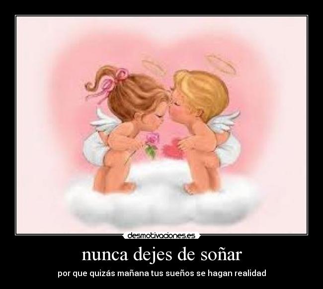 nunca dejes de soñar -