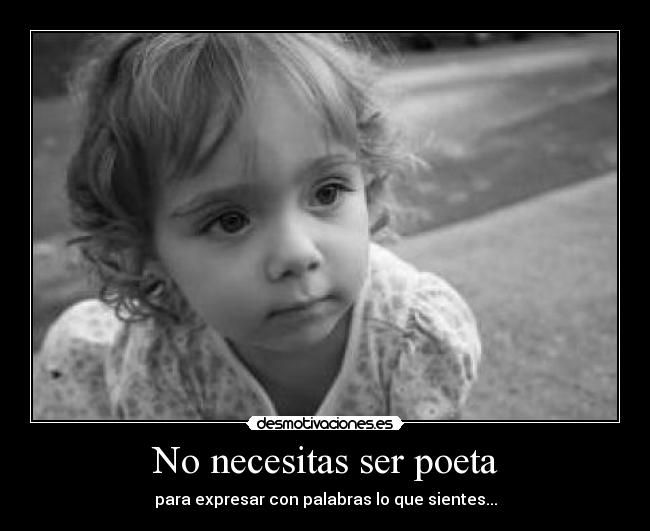 No necesitas ser poeta -