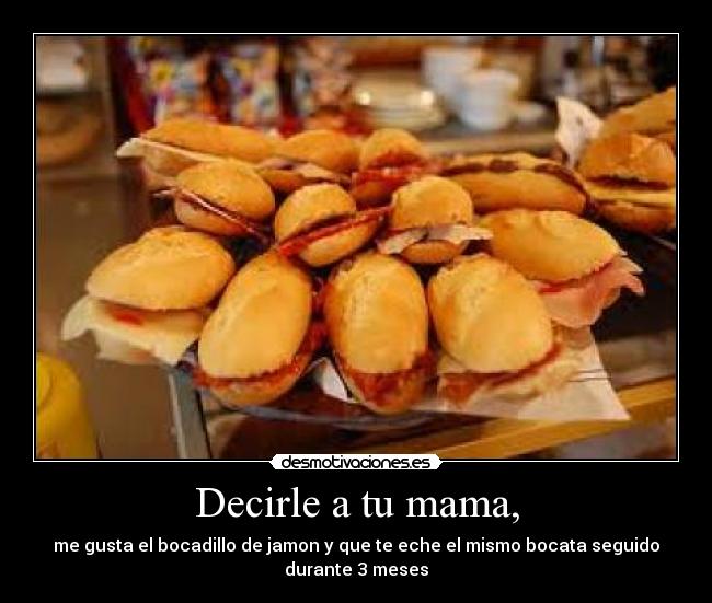 Decirle a tu mama, -