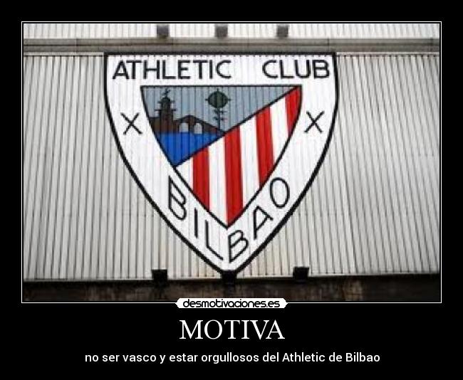 MOTIVA - no ser vasco y estar orgullosos del Athletic de Bilbao
