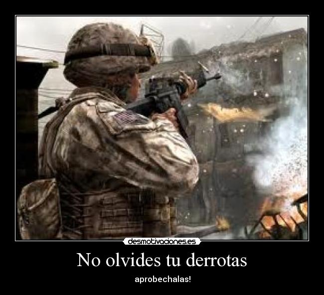 No olvides tu derrotas - aprobechalas!