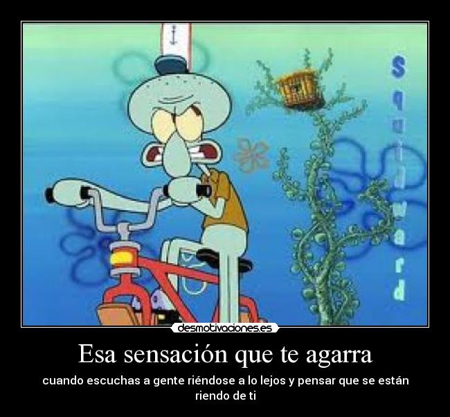 Esa sensación que te agarra - 