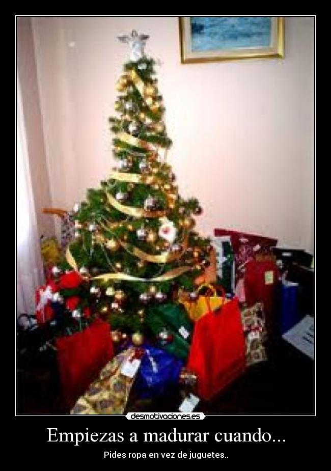 Empiezas a madurar cuando... -