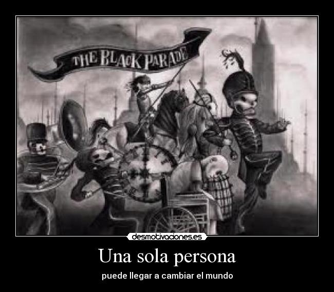 Una sola persona - puede llegar a cambiar el mundo