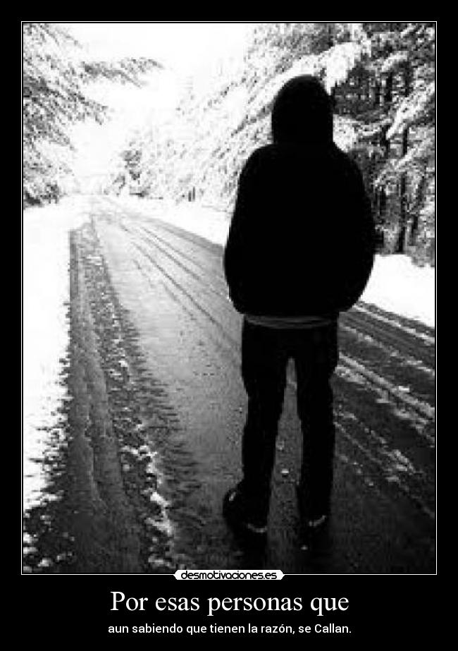 Por esas personas que -
