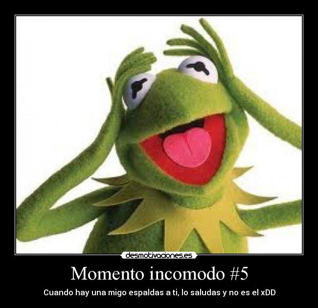 Momento incomodo #5 - Cuando hay una migo espaldas a ti, lo saludas y no es el xDD