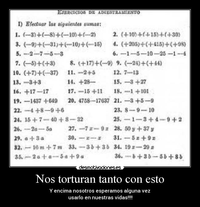 Nos torturan tanto con esto - Y encima nosotros esperamos alguna vez
usarlo en nuestras vidas!!!!