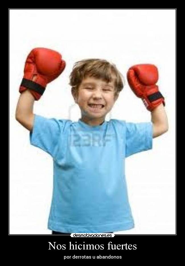 Nos hicimos fuertes - por derrotas u abandonos