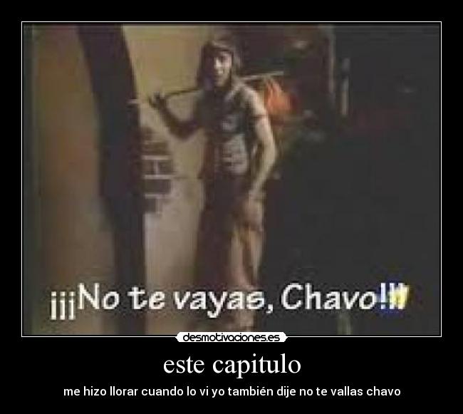 carteles chavo del ocho bolanos jirafales don ramon bruga del setenta uno quico desmotivaciones