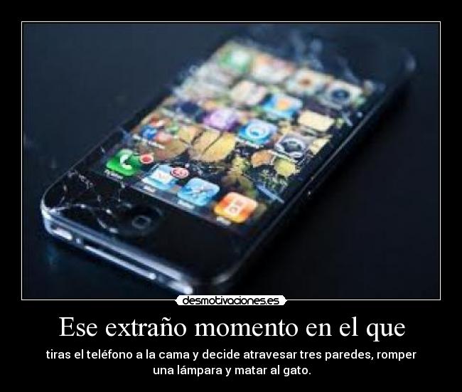 Ese extraño momento en el que -