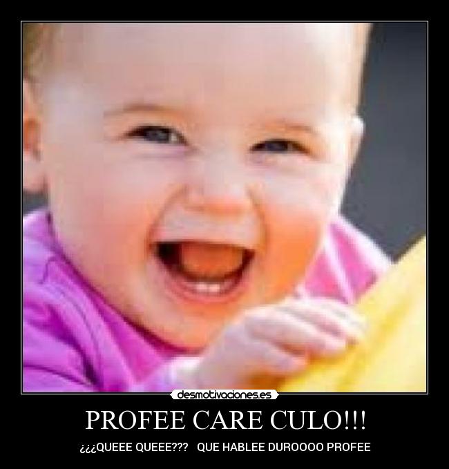 PROFEE CARE CULO!!! - 