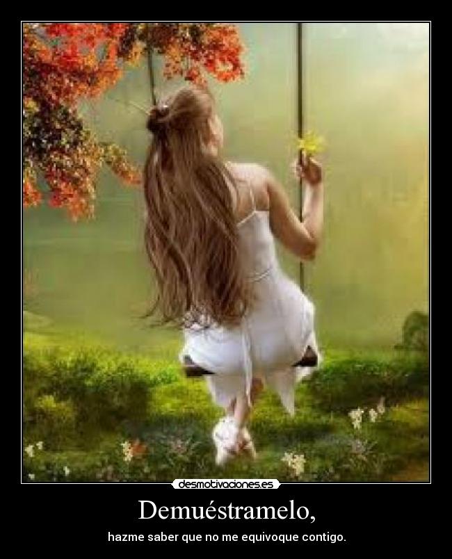 Demuéstramelo, - 