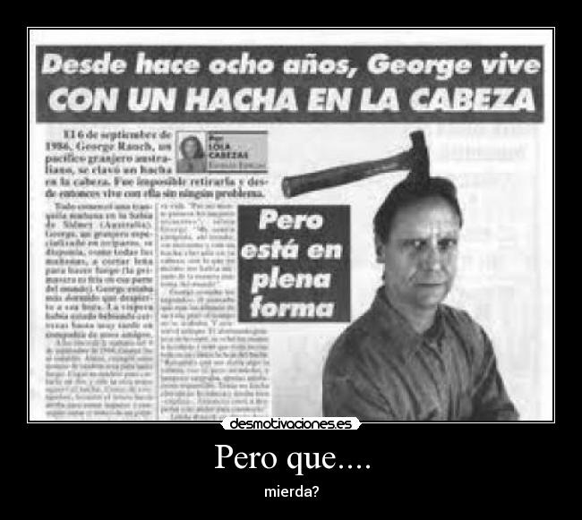 Pero que.... - mierda?