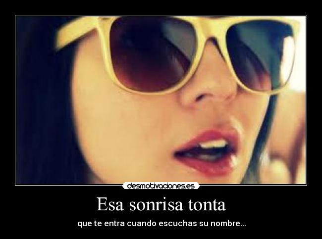 Esa sonrisa tonta - 