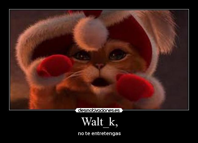 Walt_k, - 