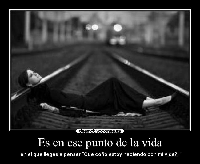 Es en ese punto de la vida - 