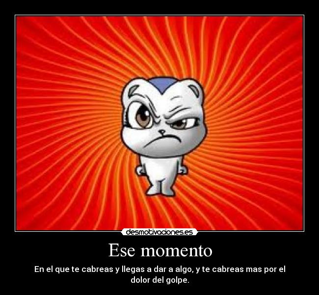 Ese momento -