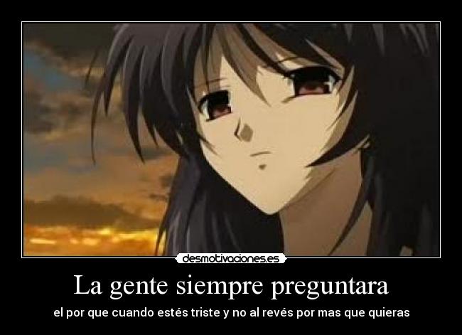 La gente siempre preguntara -