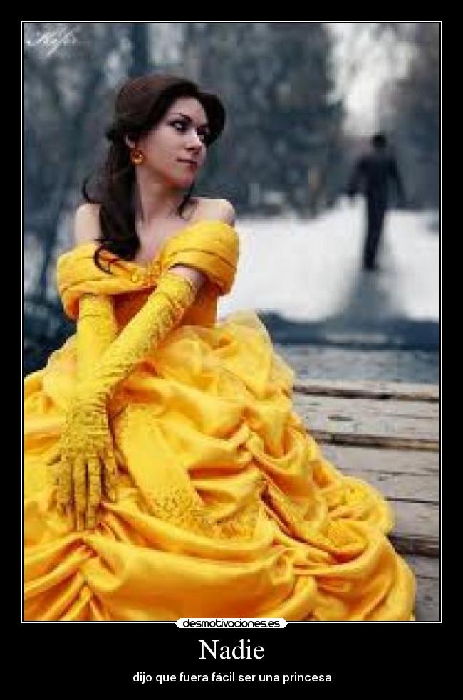 Nadie - dijo que fuera fácil ser una princesa